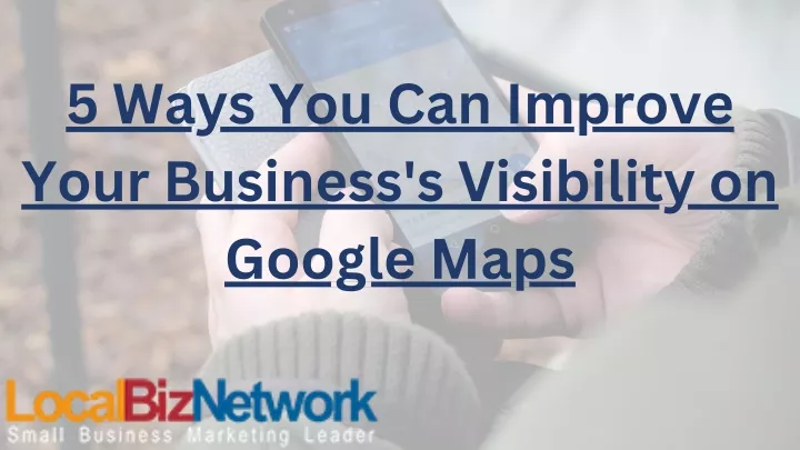 5 ways you can improve your business s visibility