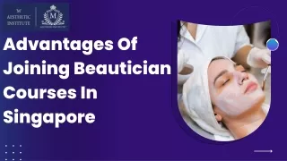 Advantages Of Joining Beautician Courses In Singapore