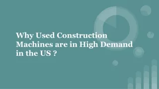 Why Used Construction Machines are in High Demand in the US ?