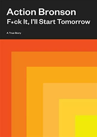 EpUB d.OWNLOA.d F*ck It, I'll Start Tomorrow: A True Story