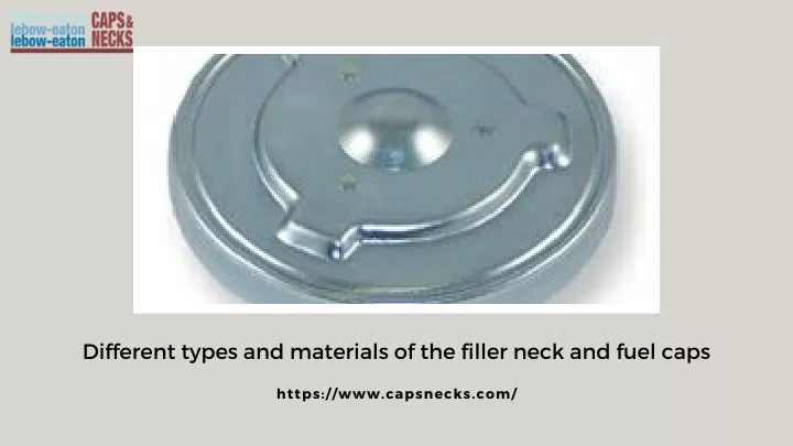 different types and materials of the filler neck