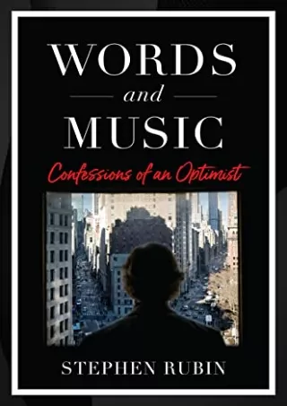 pDF BOOK rEAD Words and Music: Confessions of an Optimist