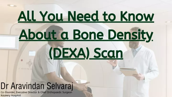 all you need to know about a bone density dexa