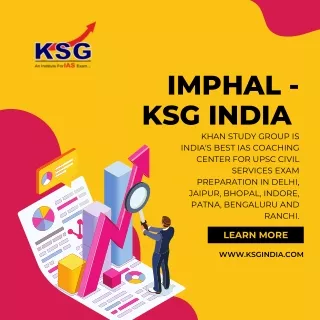 Imphal - KSG India | Best IAS Coaching For UPSC Civil Services Preparation | Kha
