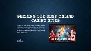 Seeking The Best Online Casino Sites