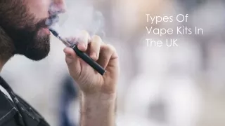 Type Of Vape Kits Are There
