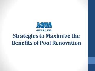 strategies to maximize the benefits of pool renovation
