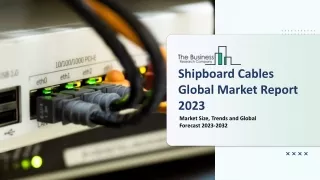 shipboard cables global market report 2023
