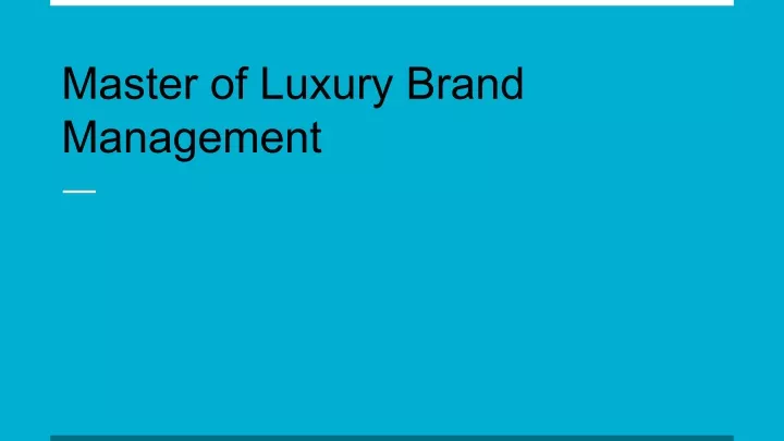 master of luxury brand management
