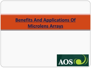 Benefits and Applications of Microlens Arrays