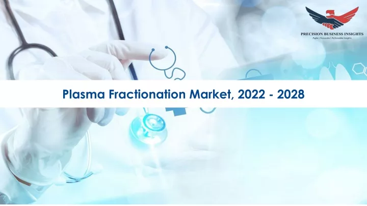 plasma fractionation market 2022 2028