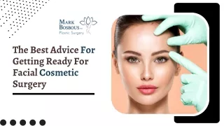 The Best Advice For Getting Ready For Facial Cosmetic Surgery