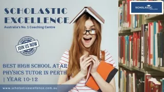 Best High School ATAR Physics Tutor in Perth  year 10-12 Scholastic Excellence