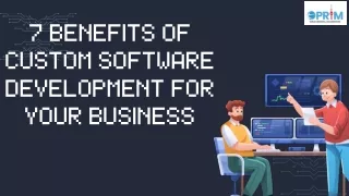 7 benefits of custom software development