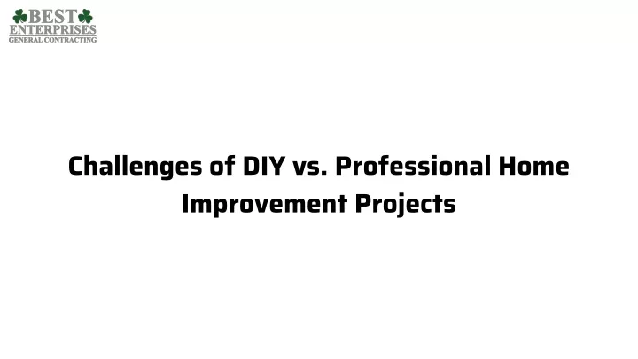 challenges of diy vs professional home improvement projects
