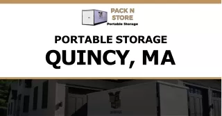 Are you looking for a portable storage in Quincy, MA Contact Pack N Store!