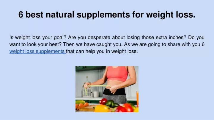 6 best natural supplements for weight loss