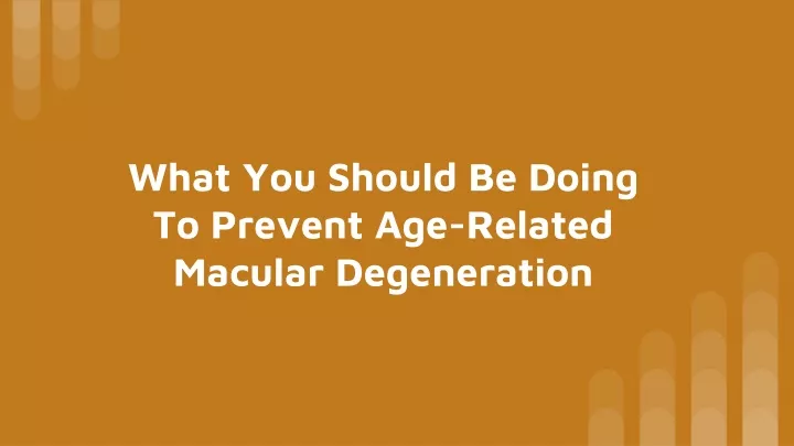 what you should be doing to prevent age related macular degeneration