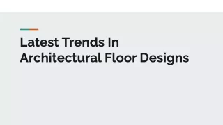 Latest Trends In Architectural Floor Designs