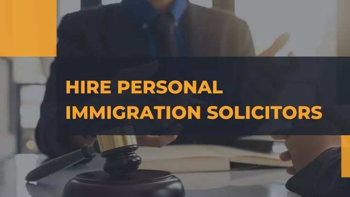 hire personal immigration solicitors