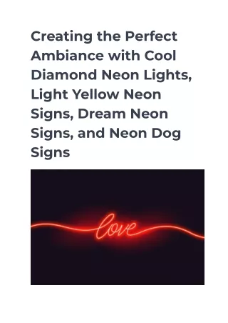 Creating the Perfect Ambiance with Cool Diamond Neon Lights, Light Yellow Neon Signs, Dream Neon Signs, and Neon Dog Sig