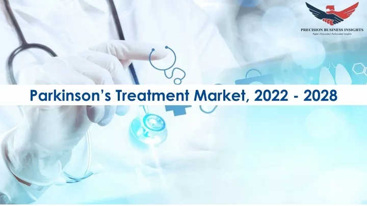 parkinson s treatment market 2022 2028