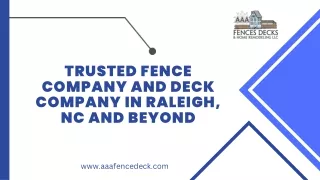 TRUSTED FENCE COMPANY AND DECK COMPANY IN RALEIGH, NC AND BEYOND