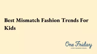 Best Mismatch Fashion Trends For Kids