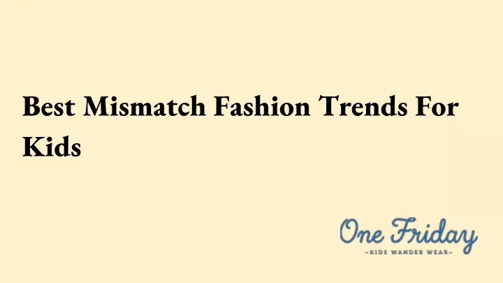 best mismatch fashion trends for kids