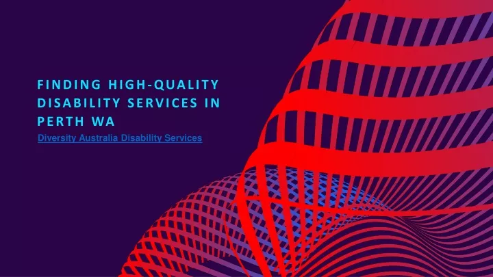 finding high quality disability services in perth wa