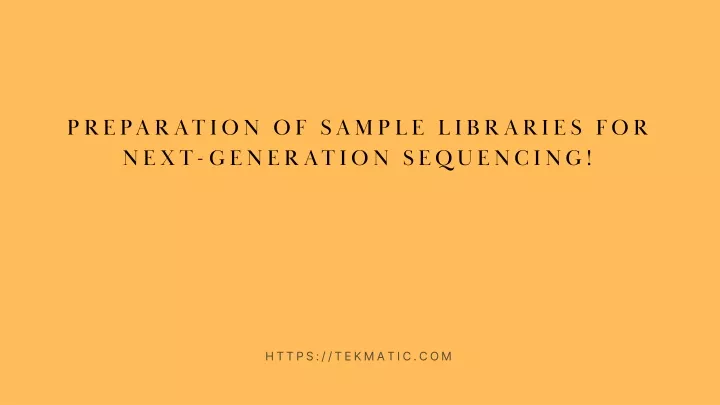preparation of sample libraries for next