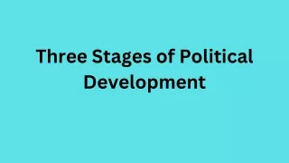 Three Stages of Political Development