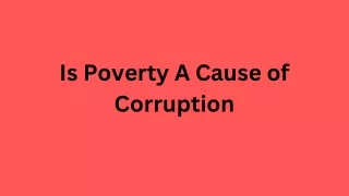 Is Poverty A Cause of Corruption