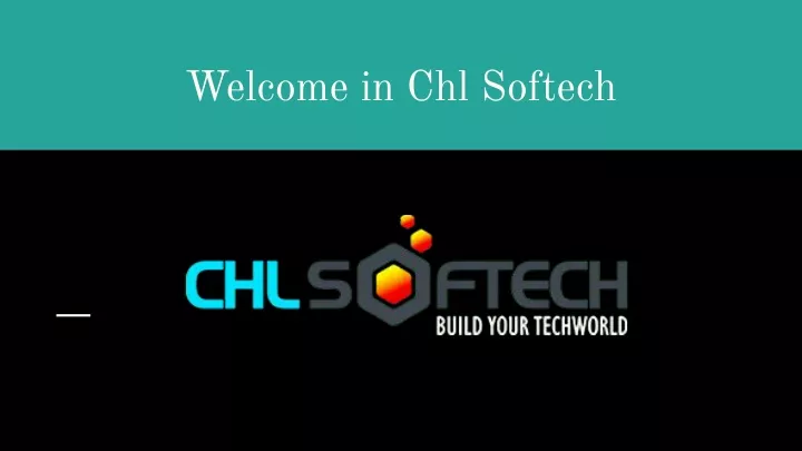 welcome in chl softech