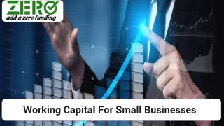 Working Capital For Small Businesses That Improve The Cash Flow