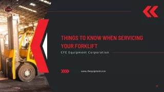 Things To Know When Servicing Your Forklift
