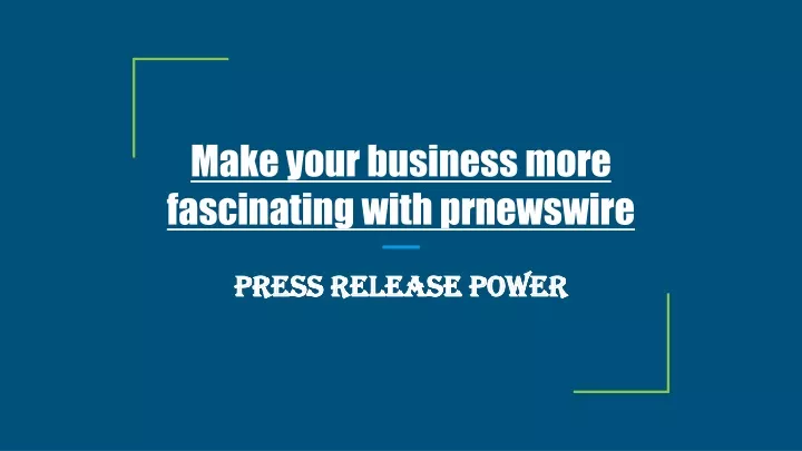 make your business more fascinating with prnewswire