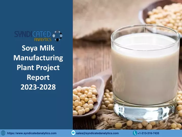 soya milk manufacturing plant project report 2023