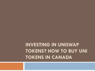 Investing in Uniswap tokens? How to Buy UNI Tokens in Canada