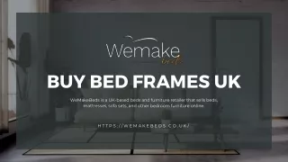 Buy Bed Frames in the UK |WeMakeBeds