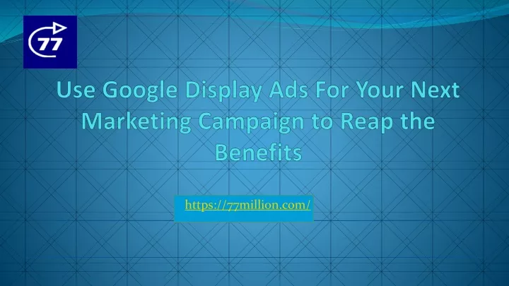 use google display ads for your next marketing campaign to reap the benefits