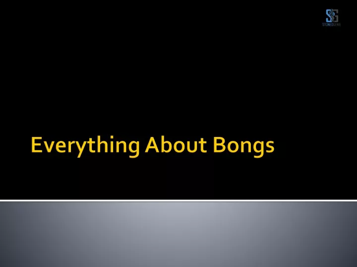everything about bongs