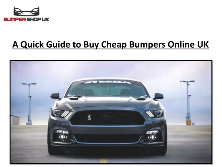 a quick guide to buy cheap bumpers online uk