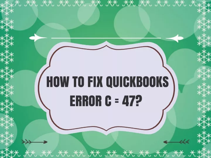 how to fix quickbooks error c 47