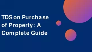TDS on Purchase of Property A Complete Guide