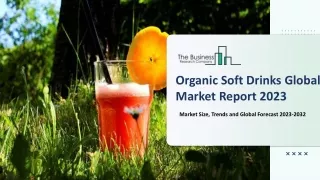 organic soft drinks global market report 2023