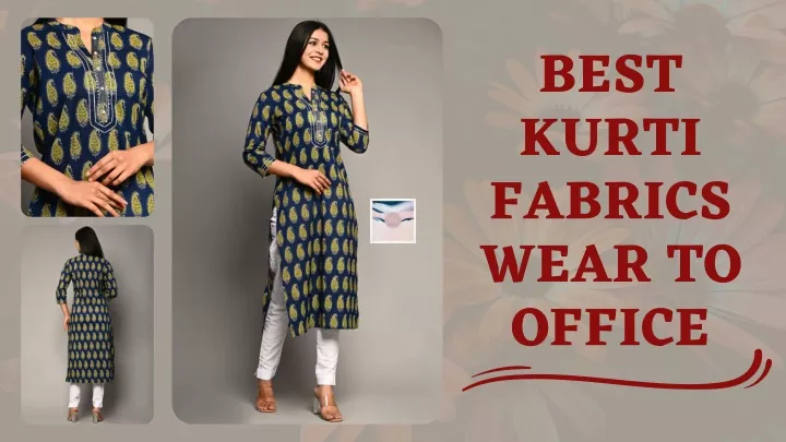 best kurti fabrics wear to office