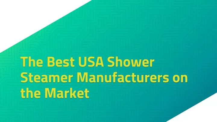 the best usa shower steamer manufacturers on the market