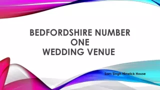 Bedfordshire Number One Wedding Venue - Sam Singh Hinwick House