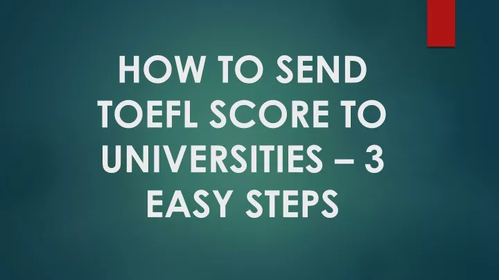 how to send toefl score to universities 3 easy steps